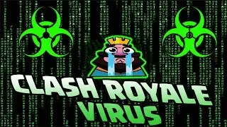 CLASH ROYALE VIRUS
