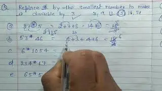 Replace * by the smallest number to make divisible by 3 | divisibility of 3