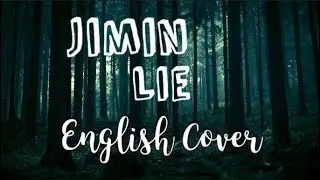Jimin (BTS) - 'Lie ' [ENGLISH COVER by TabbyCat]