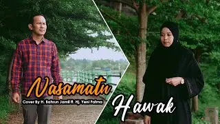 NASAMATU HAWAK - H. Bahrun Jamil ft. Hj. Yeni Fatma (COVER)