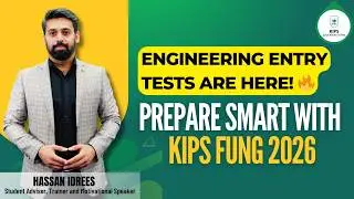 Engineering Entry Test 2026 | ECAT, UET, NUST, FAST Preparation with KIPS FUNG