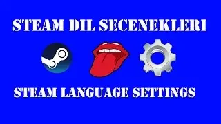 Steam Dil Ayarları / Steam Languange Settings