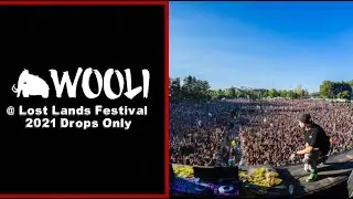 [Drops Only] Wooli @ Lost Lands Festival 2021