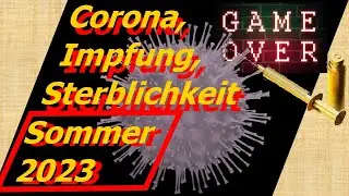 Corona im Sommer 2023 - das Ende der Übersterblichkeit!?