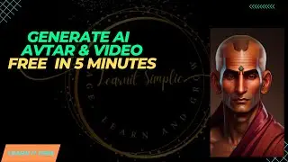 Learn to Generate Avtar Video in 5 Minutes|