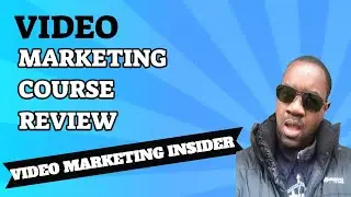 Video Marketing Insider Review - Video Marketing Course