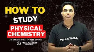 How to study Physical Chemistry??  || NEET ||  JEE || BITSAT|| Physicswallah