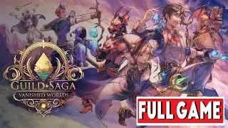 Guild Saga: Vanished Worlds Early Access Full Game [NO COMMENTARY]