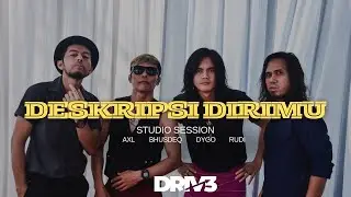 DRIVE - DESKRIPSI DIRIMU (STUDIO SESSION)