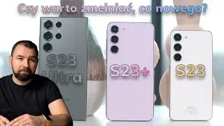 Samsung Galaxy S23, S23+ i S23 Ultra | Co nowego? O tych zmianach nikt nie mówi!
