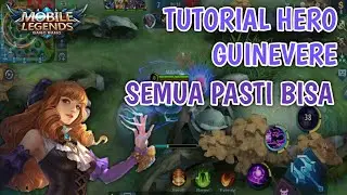 CARA BERMAIN GUINEVERE UNTUK PEMULA HARUS PAHAM | MOBILE LEGEND ~ GUINEVERE