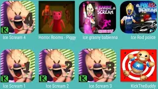Ice Scream 4,Horror Room Piggy,Ice Granny Barbie,Ice Rod Police,Ice Scream 1,Ice Scream 2,Ice Scream