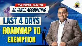 Crack the CA Code: Last 4 Days Master Plan of CA Inter Advanced Accounting | CA CS Avinash Sancheti