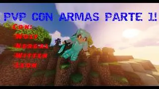 (Minecraft con Mods) PVP CON AMIGOS DE AL MEJOR DE A 3