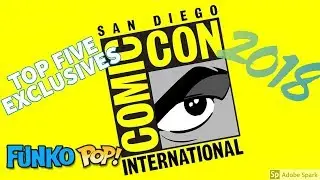 TOP FIVE FUNKO POP EXCLUSIVES COMING TO SAN DIEGO COMIC CON 2018