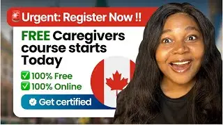 URGENT🚨 : How to get a free caregivers certification in Canada 🇨🇦 | 100% Online