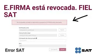 E.FIRMA está revocada Firma Electrónica SAT 2024