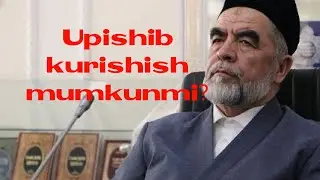 Упишиб куришиш мумкунми? Шайх Мухаммад Содик Мухаммад Юсуф
