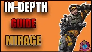 HOW TO REALLY USE MIRAGE IN APEX LEGENDS | IN-DEPTH GUIDE TO THE HOLOGRAPHIC TRICKSTER