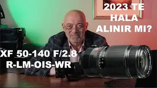 XF 50-140 F/2.8 R-LM-OIS-WR ... 2023 TE HALA ALINIR MI?
