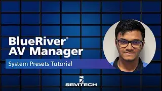 BlueRiver AV Manager: System Presets Tutorial
