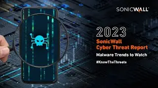 Exclusive 2023 SonicWall Cyber Threat Report