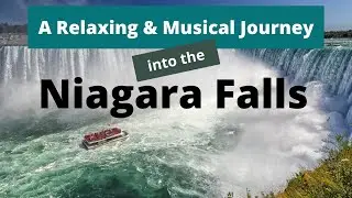 A Relaxing Journey in to the  Niagara Falls on Maid of the Mist