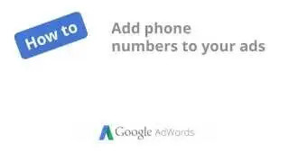 How to add phone numbers to your ads in Google Adwords