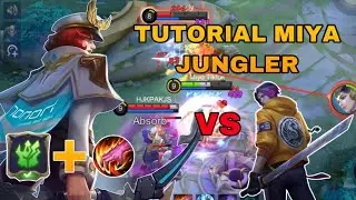 TUTORIAL MIYA JUNGLER! CARA MEMAKSIMALKAN POWER HERO & PENGGUNAAN SKIL! | TOP GLOBAL MIYA - MLBB