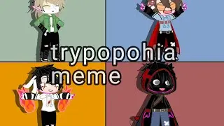 trypopohia meme||gacha club||dteam ⚠blood/flash warning ⚠