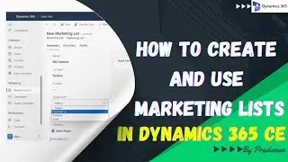How to Create and Use Marketing Lists in D365