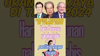 Orang terkaya 2024 #shorts