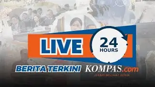 🔴STREAMING 24 JAM - Berita Pilihan dan Terupdate Kompas.com