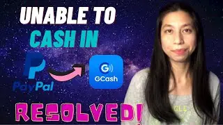 Unable to process Paypal cash-in request | How to resolve Gcash cash-in problem via Paypal?