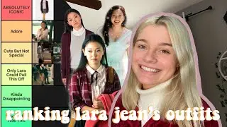 ranking lara jean's outfits from to all the boys i've loved before trilogy | tier list