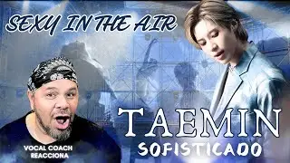 TAEMI SEXY IN THE AIR  - VOCAL COACH REACCIONA #taemin #sexyintheair
