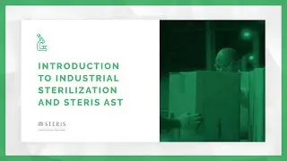 Introduction to Industrial Sterilization For Medical Devices | STERIS AST TechTalk