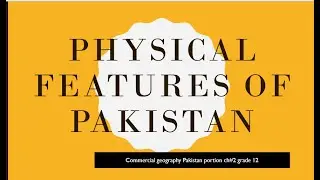 ch#2 feature of Pakistan commercial geography grade 12