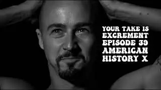 American History X | Episode 39