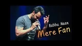 Babbu maan new song Mere Fan  (viva video) Full hd ❤