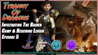 Dungeons and Dragons Tyranny Of Dragons The Raider Camp Episode 5