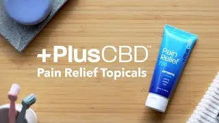 Stop Living with Pain! | +PlusCBD Pain Relief Topicals