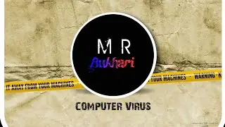 Most Dangerous Computer Virus |سب سے خطرناک کمپیوٹر وائرس |official video Mr Bukhari. #MR_Bukhari