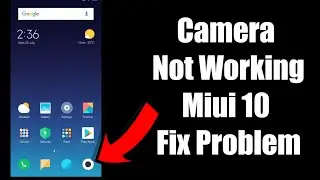 Redmi 4 Camera Not Working | Camera Not Working Any Xiaomi Phone | Camera Not Working Miui 11, 12