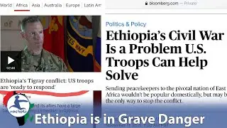 Ethiopia Under Relentless Attack by Western Media Houses Promoting US Military Intervention