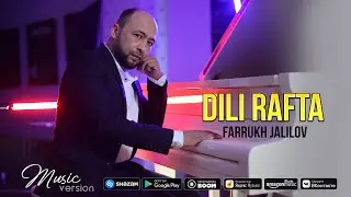 Фаррух Чалилов - Дили Рафта | Farrukh Jalilov - Dili Rafta (Mood Video)