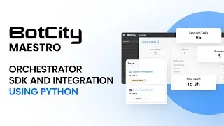 Botcity Maestro - Orchestrator SDK and Integration using Python