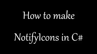 How to make NotifyIcons in C#