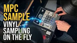 MPC SAMPLE VINYL SAMPLING ON THE FLY 1