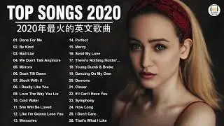 2020年最火的英文歌曲 + 歐美流行音樂 + 超好聽中文+英文歌曲(精心挑選) 2020最近很火的英文歌 + KKBOX綜合排行榜 2020